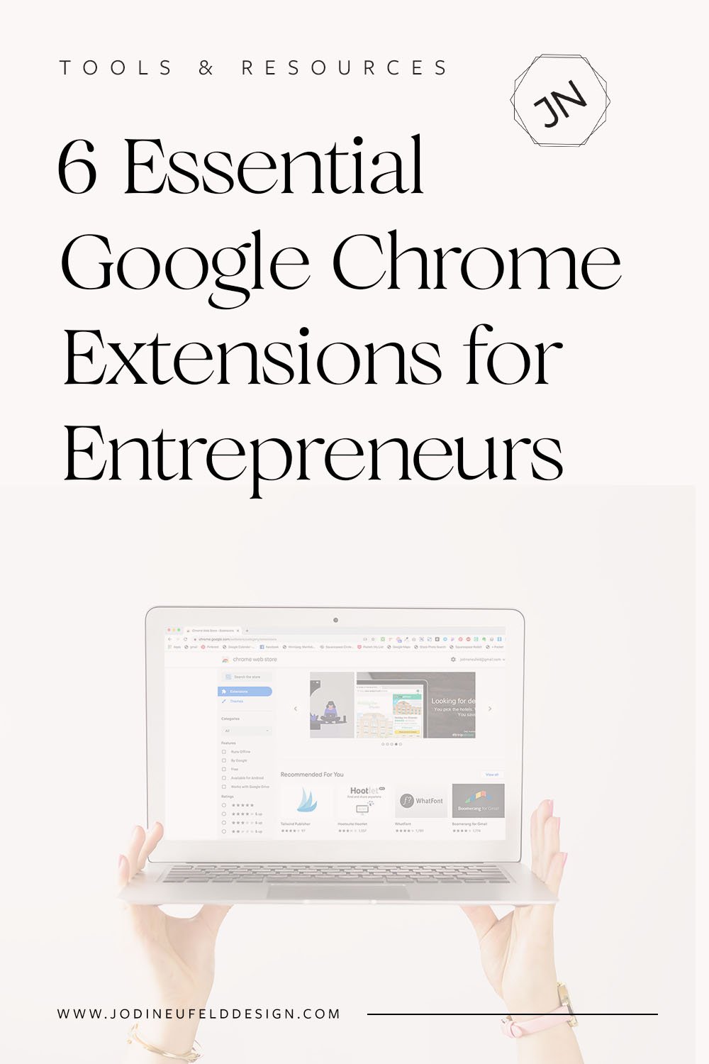 6 Essential Google Chrome Extensions for Entrepreneurs — Jodi Neufeld  Design